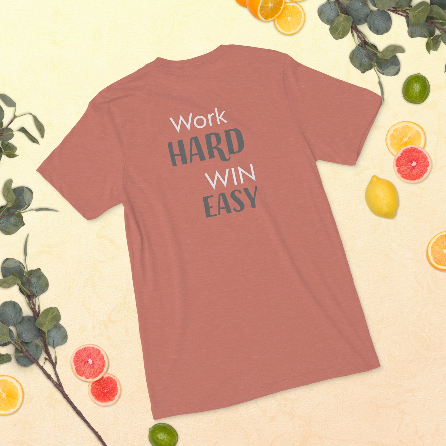 Work Hard, Win Easy Tee