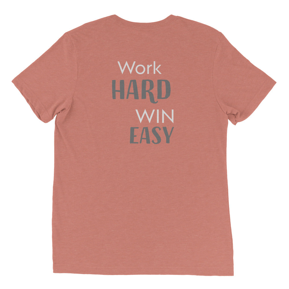 Work Hard, Win Easy Tee