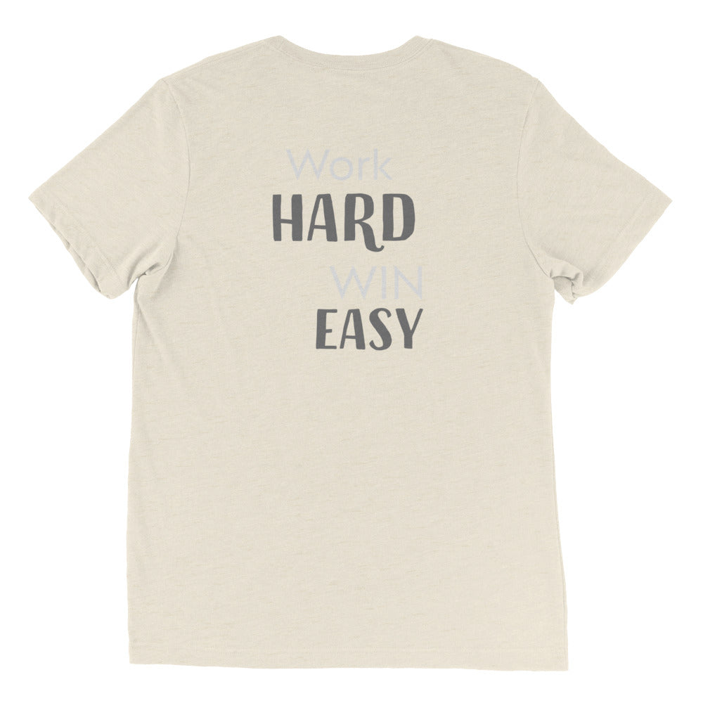 Work Hard, Win Easy Tee