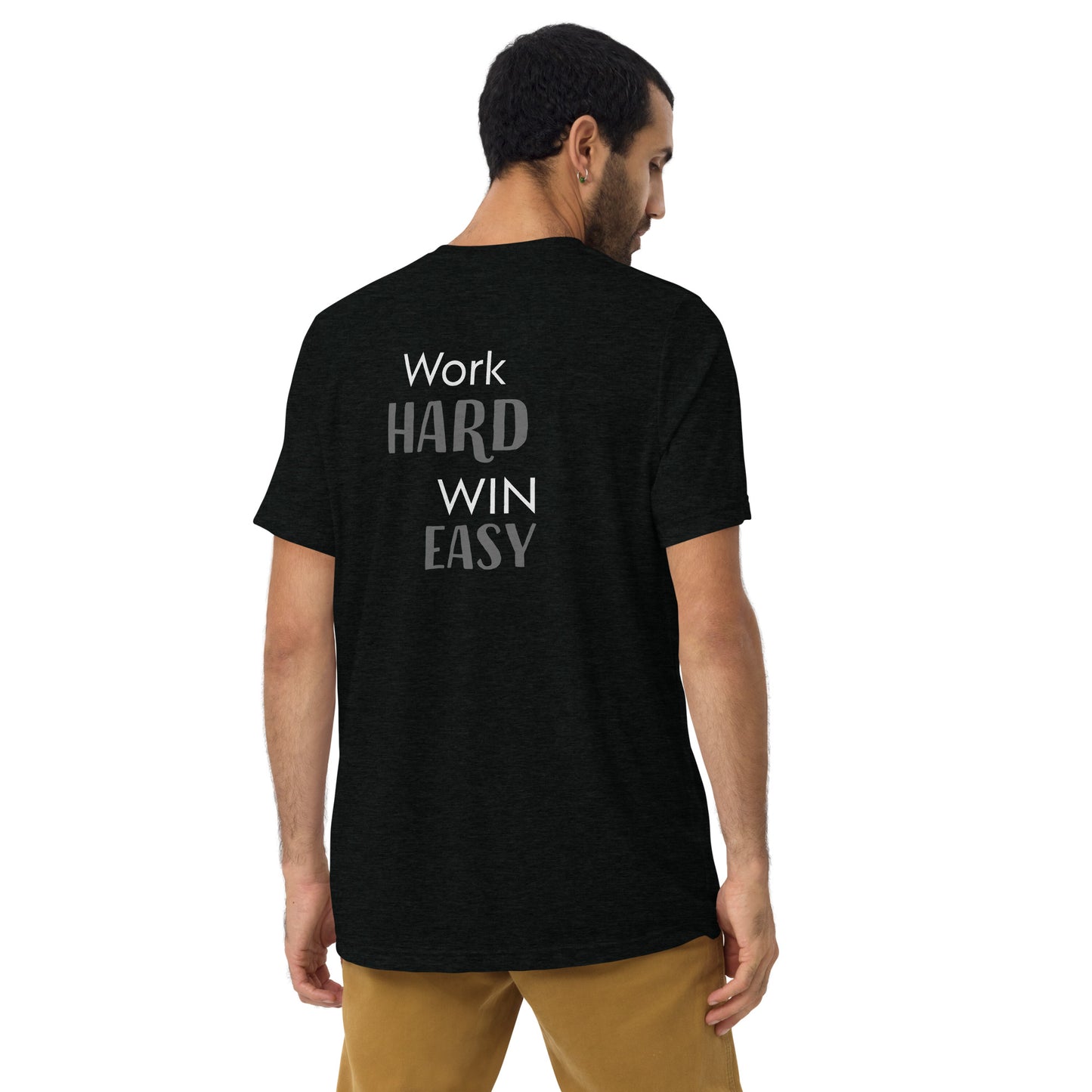 Work Hard, Win Easy Tee