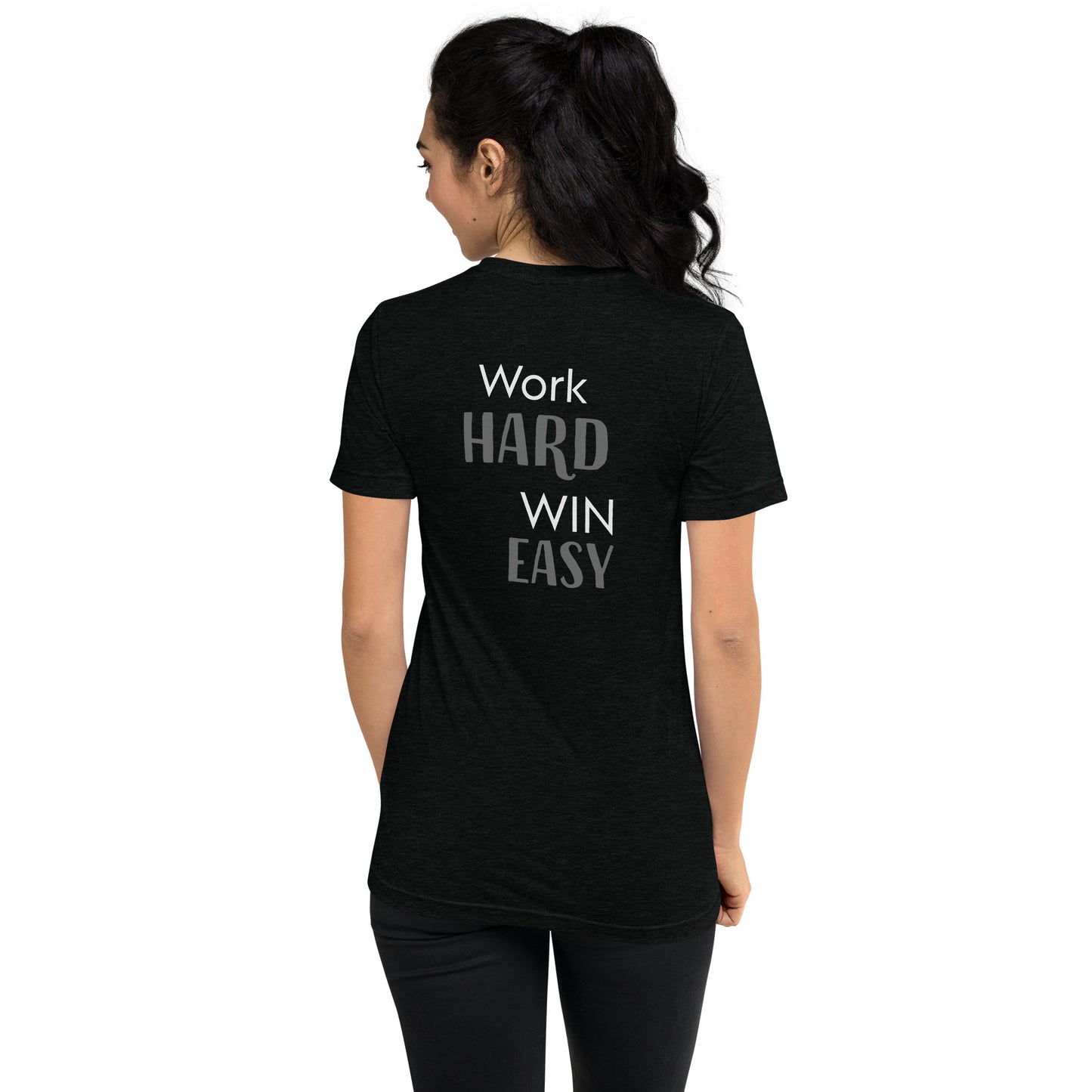 Work Hard, Win Easy Tee