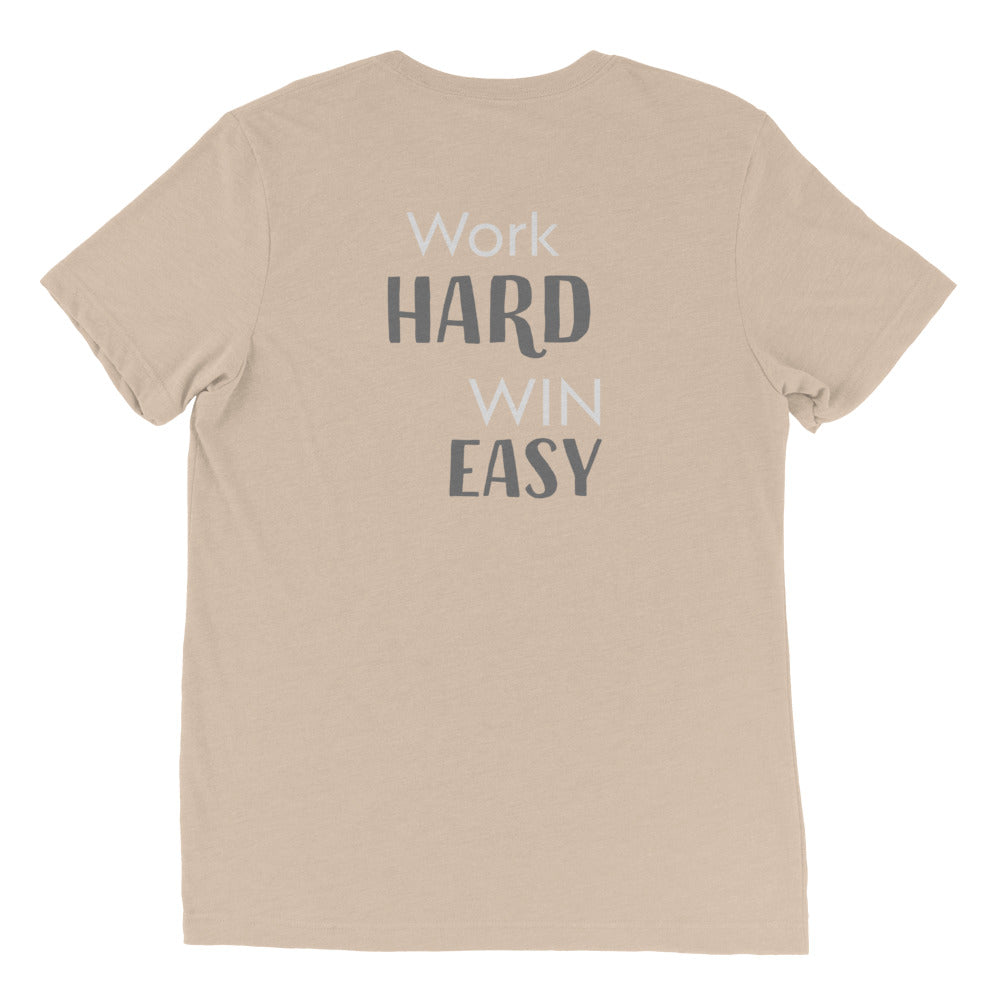 Work Hard, Win Easy Tee